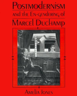 Postmodernism and the En-Gendering of Marcel Duchamp book