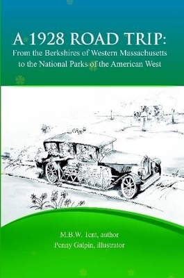 A 1928 Road Trip from the Berkshires of Western Massachusetts to the National Parks of the West book