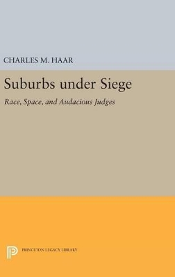 Suburbs under Siege by Charles M. Haar