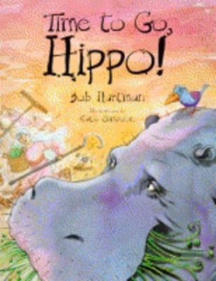 Time to Go, Hippo! book