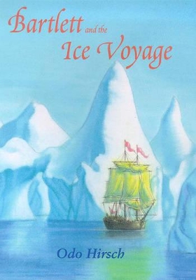 Bartlett and the Ice Voyage book