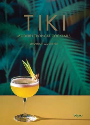 Tiki: Modern Tropical Cocktails book