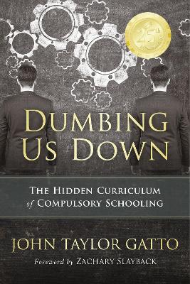 Dumbing Us Down book
