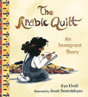 The Arabic Quilt: An Immigrant Story book