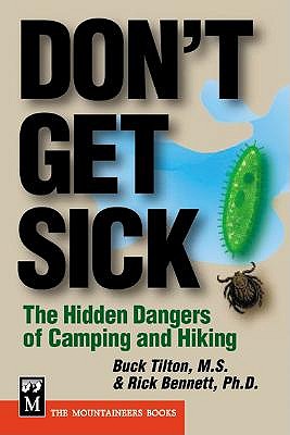 Don't Get Sick: The Hidden Dangers of Camping and Hiking book