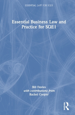 Essential Business Law and Practice for SQE1 by Bill Davies