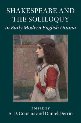 Shakespeare and the Soliloquy in Early Modern English Drama book