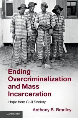 Ending Overcriminalization and Mass Incarceration book