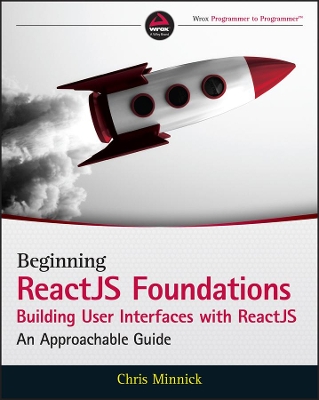 Beginning ReactJS Foundations Building User Interfaces with ReactJS: An Approachable Guide book