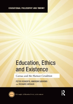 Education, Ethics and Existence by Peter Roberts