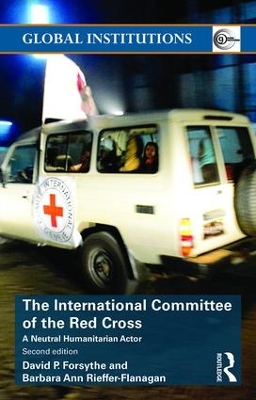 The International Committee of the Red Cross by David P. Forsythe