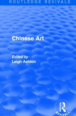 Routledge Revivals: Chinese Art (1935) book
