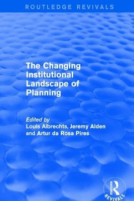 Revival: The Changing Institutional Landscape of Planning (2001) by Louis Albrechts