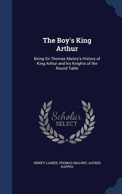The Boy's King Arthur by Sidney Lanier