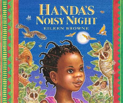 Handa's Noisy Night by Eileen Browne