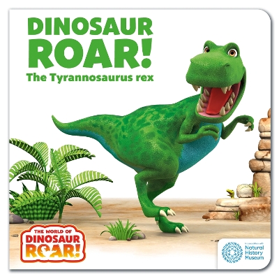 The World of Dinosaur Roar!: Dinosaur Roar! The Tyrannosaurus Rex by Peter Curtis