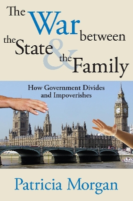 War Between the State and the Family by Patricia Morgan
