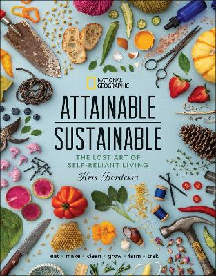 Attainable Sustainable: The Lost Art of Self-Reliant Living book