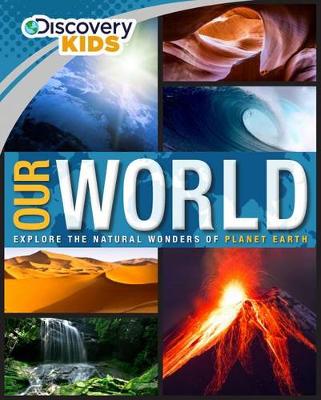 Discovery Kids Our World by Parragon Books Ltd