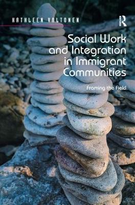Social Work and Integration in Immigrant Communities: Framing the Field book