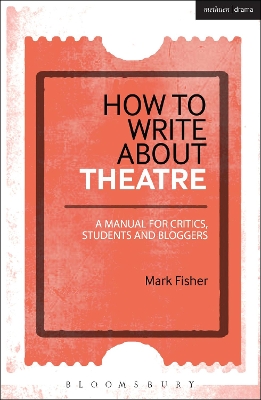 How to Write About Theatre by Mark Fisher