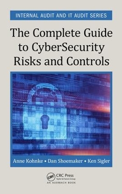 Complete Guide to Cybersecurity Risks and Controls by Anne Kohnke