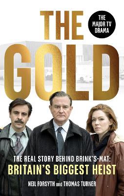 The Gold: The real story behind Brink’s-Mat: Britain’s biggest heist book