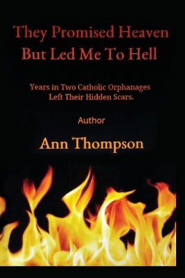 They Promised Heaven But Led Me to Hell book