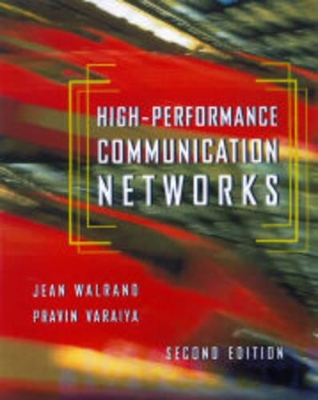 High Performance Communication Networks 2E by Jean Walrand