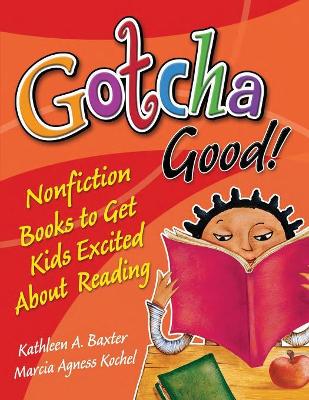 Gotcha Good! by Kathleen A. Baxter