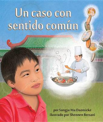 A A) Un Caso Con Sentido Común (Case of Sense by Songju Ma Daemicke