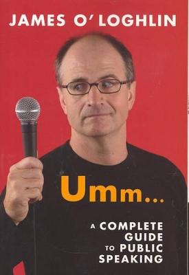 Umm ...: a Complete Guide to Public Speaking book