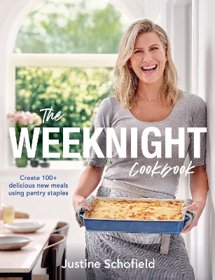 The Weeknight Cookbook: Create 100+ delicious new meals using pantry staples book