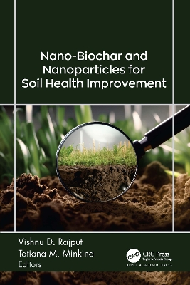 Nano-Biochar and Nanoparticles for Soil Health Improvement book