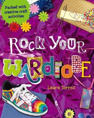 Rock Your Wardrobe: Packed with Creative Craft Activities book