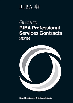 Guide to RIBA Professional Services Contracts 2018 book