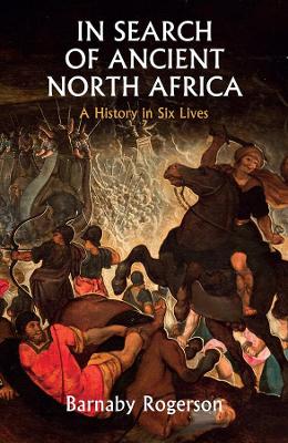 In Search of Ancient North Africa by Barnaby Rogerson