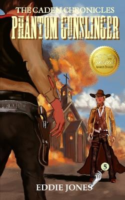 Phantom Gunslinger by Eddie Jones