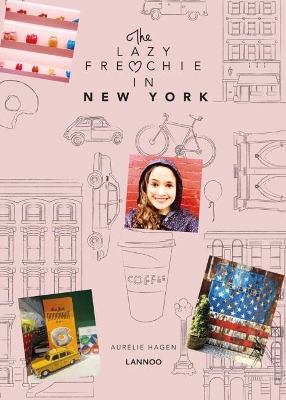 The Lazy Frenchie in NYC: Lifestyle Guide for Instagram Lovers book