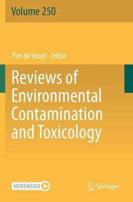 Reviews of Environmental Contamination and Toxicology Volume 250 by Pim de Voogt