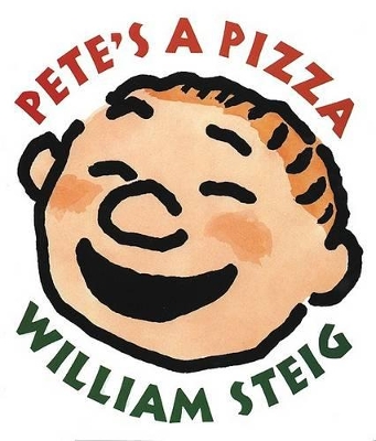 Pete's a Pizza Board Book by William Steig