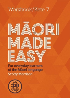 Maori Made Easy Workbook 7/Kete 7 book