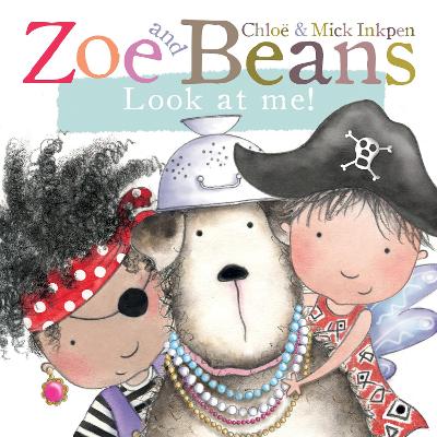 Zoe and Beans: Look at Me! book