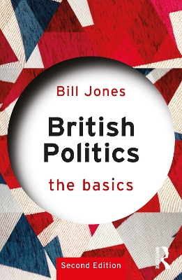 British Politics: The Basics by Bill Jones