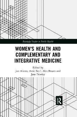 Women's Health and Complementary and Integrative Medicine by Jon Adams