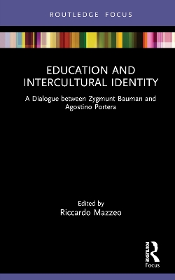 Education and Intercultural Identity: A Dialogue between Zygmunt Bauman and Agostino Portera book