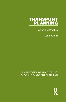 Transport Planning: Vision and Practice by John Adams