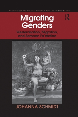 Migrating Genders: Westernisation, Migration, and Samoan Fa'afafine by Johanna Schmidt