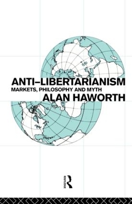 Anti-libertarianism by Alan Haworth