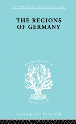 The Regions of Germany by Robert E. Dickinson